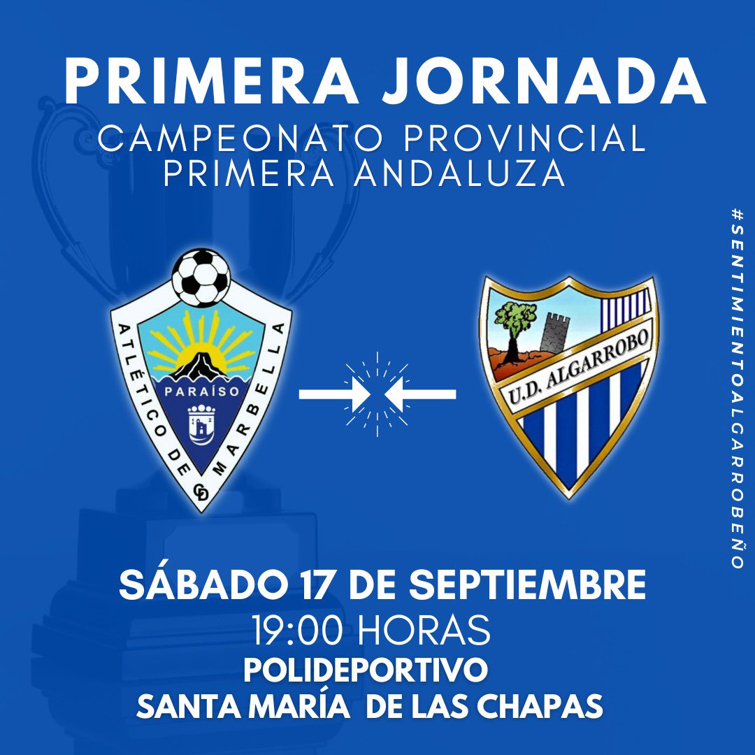 🔵⚪ PRIMERA JORNADA ⚪🔵

🏆 CAMPEONATO PROVINCIAL PRIMERA ANDALUZA 

🏟️ POLIDEPORTIVO SANTA MARÍA DE LAS CHAPAS 

📅 DIA 17 SEPTIEMBRE

🕗 HORARIO 1️⃣9️⃣:0️⃣0️⃣

ATLÉTICO DE MARBELLA 🆚 U.D ALGARROBO

#udalgarrobo
#sentimientoalgarrobeño