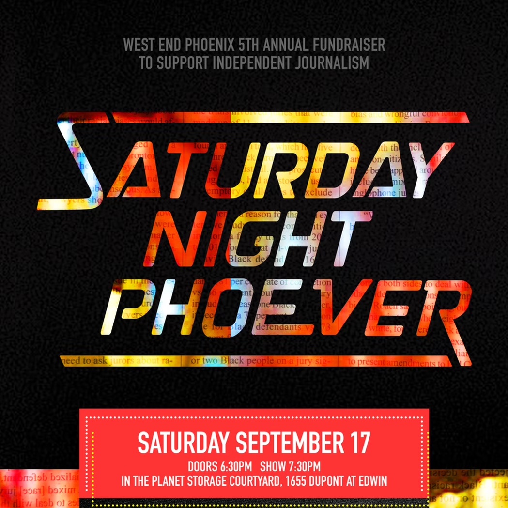 westendphoenix's tweet photo. This Saturday Sep 17 is Saturday Night Phoever, a once in a lifetime fundraising dance party! Your support at events like this directly fuels independent journalism and keeps us going!

Join us for an amazing night of dancing, singing and community ! 

🎟️: https://t.co/1XefNsYDMP https://t.co/0cEPIxn6sh