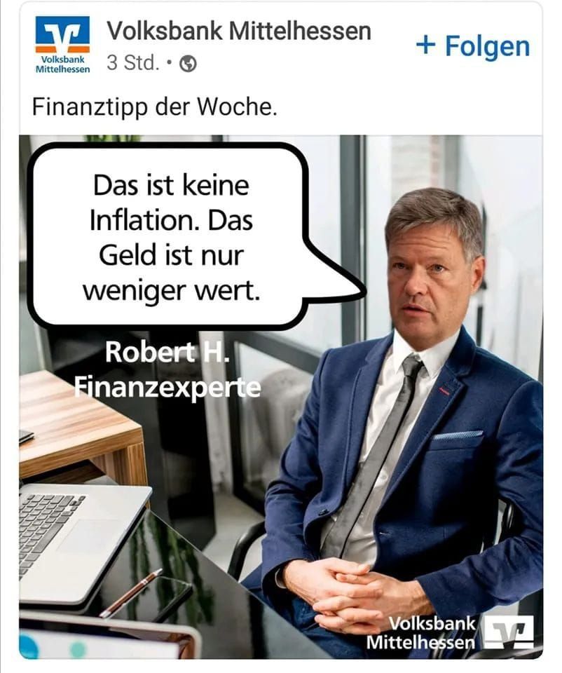 Leider hat die Volksbank Mittelhessen ihre #Habeck-Satire aus Angst vor möglichen verletzten Gefühlen des regierenden Wirtschaftsministers gelöscht. 
Wir finden den Post sehr gelungen und lassen ihn daher stehen.

 #keineZensur
 #Inflation