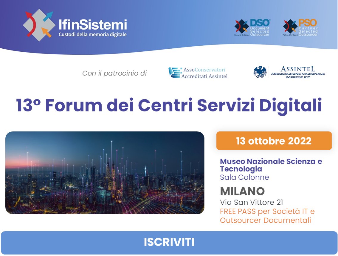 13/10/2022 XIII° Forum dei Centri Servizi Digitali #outsourcing #conservazionedigitale #privacy #CyberSecurity #blockchain #fintech <a href="/Assintel/">ASSINTEL</a> ifin.it/eventi/13-10-2…
