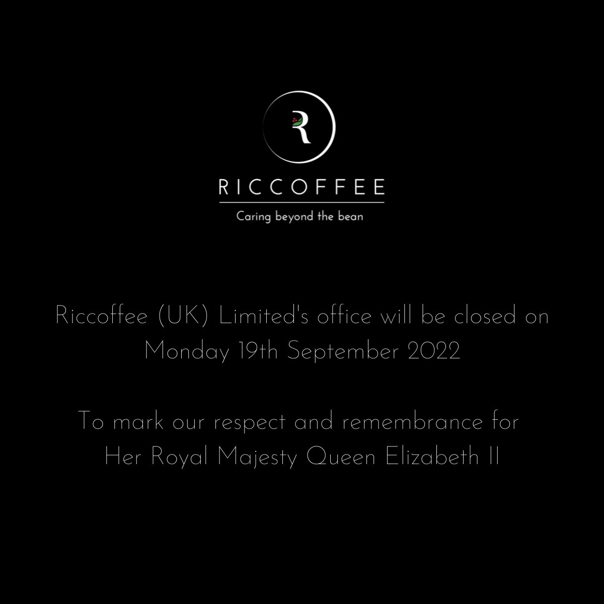 riccoffee_uk's tweet photo. Riccoffee (UK) Limited's office will be closed on
Monday 19th September 2022
  
To mark our respect and remembrance for 
Her Royal Majesty Queen Elizabeth II https://t.co/nvvn0o4ANY