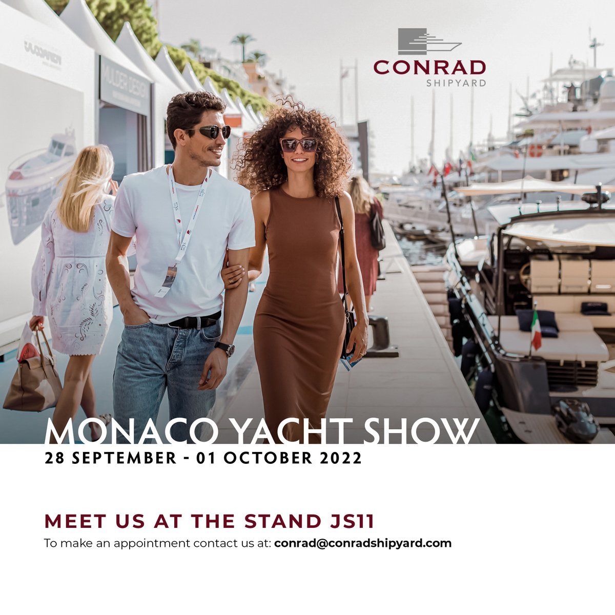 We are pleased to announce our presence at the <a href="/mys_monaco/">Monaco Yacht Show</a> this year. Visit our booth - JS11
#monacoyachtshow #mys2022 #conradshipyard