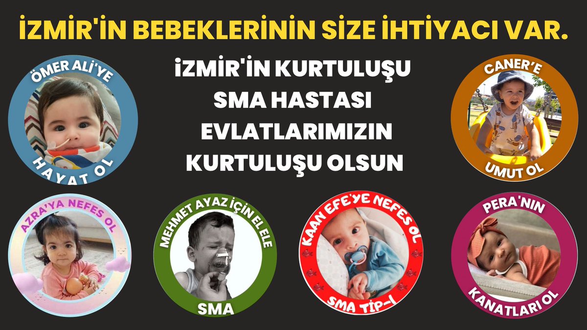 YAŞAMA TUTUNABİLMELERİ İÇİN HEP BERABER DESTEK OLALIM @AyazEle @sma_azra @smatip1omerali @KAANEFEYENEFES @CanereUmutOl @sma_pera #İzmirinÇocuklarıKurtulsun