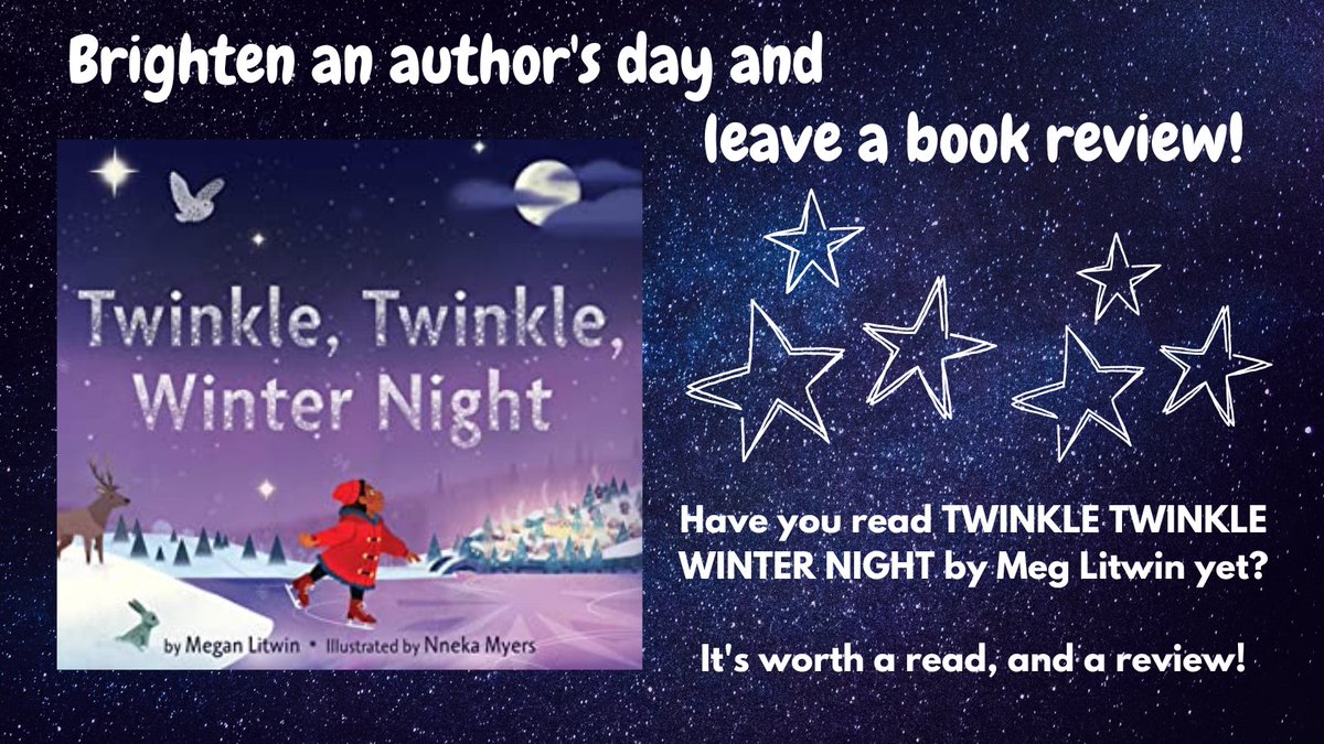 Have you read TWINKLE TWINKLE WINTER NIGHT by @Meg_Litwin & @kiinopia yet? It's worth a read, and a review. Check it out today! amazon.com/Twinkle-Winter…