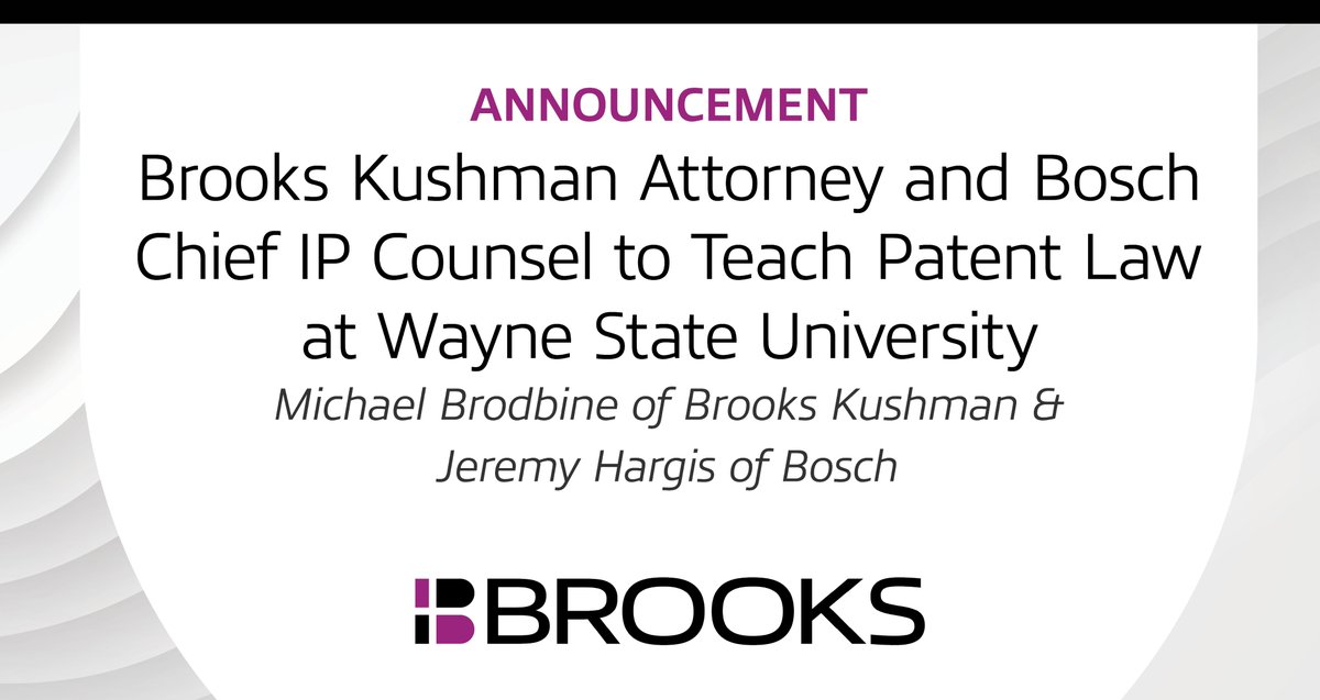 Brooks Kushman attorney Michael Brodbine and VP &amp; Chief IP Counsel for the Bosch Group in North America Jeremy L. Hargis will be Adjunct Professors this Fall semester at <a href="/WayneState/">Wayne State University</a> University Law School. lnkd.in/dQjZb5kP #intellectualproperty #waynestateuniversity #patent
