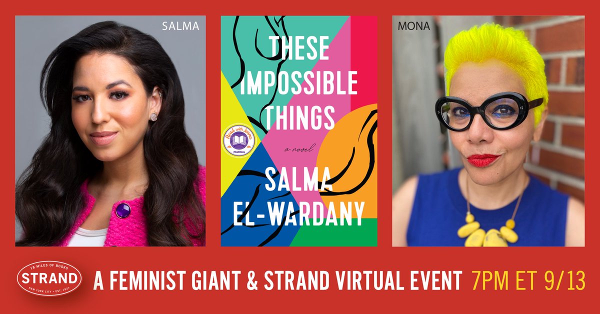 monaeltahawy's tweet photo. TODAY! I’ll be in conversation with @writtenbysalma about her debut book #TheseImpossibleThings for the FEMINIST GIANT and @strandbookstore book club. Join us! The virtual event via Zoom is free to attend.
Tickets 👇🏽
https://t.co/2d30VXsUQa https://t.co/J8Kc2uCORY