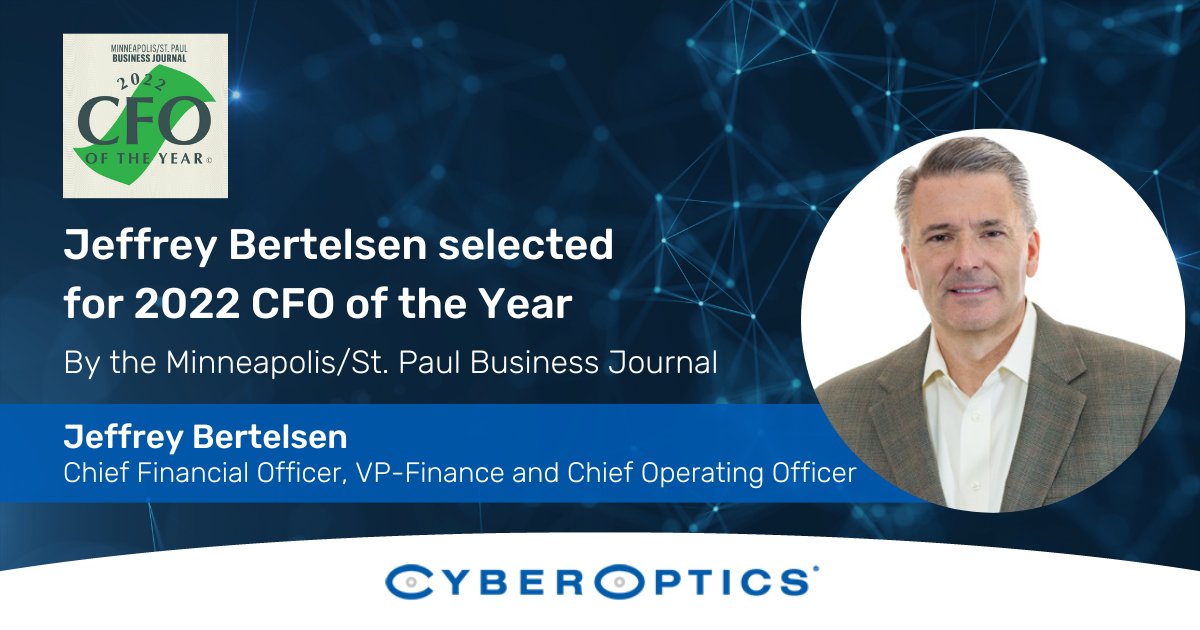 CyberOpticsCorp's tweet photo. We are delighted to announce that our own Jeffrey Bertelsen has been selected for a 2022 CFO of the Year Award by the Minneapolis / St. Paul Business Journal. Congratulations Jeff on this well-deserved recognition! Read the article: https://t.co/x2ChP3IGum https://t.co/lgFXYszCu3