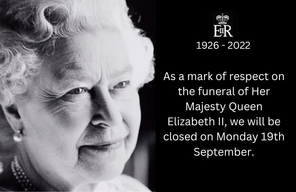 Following the sad news of the death of Her Majesty Queen Elizabeth II, we will be closed for the state funeral on Monday. 

Thank you for your understanding, we will be open as usual from Tuesday 20th September.