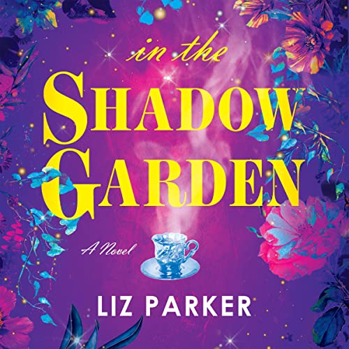 IT'S FINALLY HERE!!!! Happy, happy book birthday to IN THE SHADOW GARDEN by the magnificent and magical Liz Parker! 
#newrelease #audiobooks #bookstagram #witchyreads #spookyseason #magicalrealism #contemporaryromance #smalltownlife #familybusiness #tealeaves #fallreads