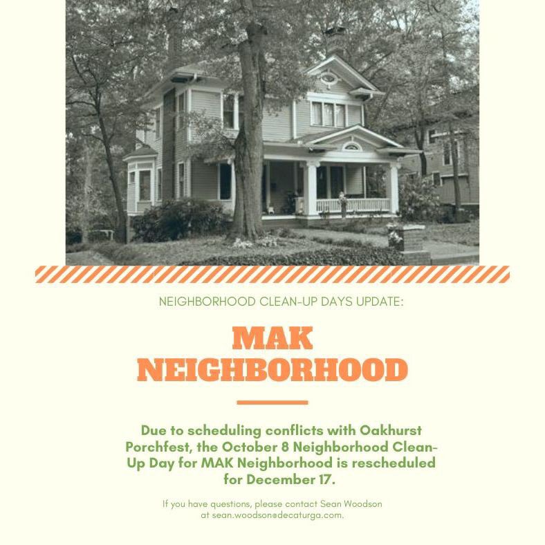 CityofDecaturGA's tweet photo. Due to scheduling conflicts with Oakhurst Porchfest, the October 8 Neighborhood Clean-Up Day for MAK Neighborhood is rescheduled for December 17.

If you have any questions, contact Sean Woodson at sean.woodson@decaturga.com or 404-377-5571. https://t.co/FkvktefEOA