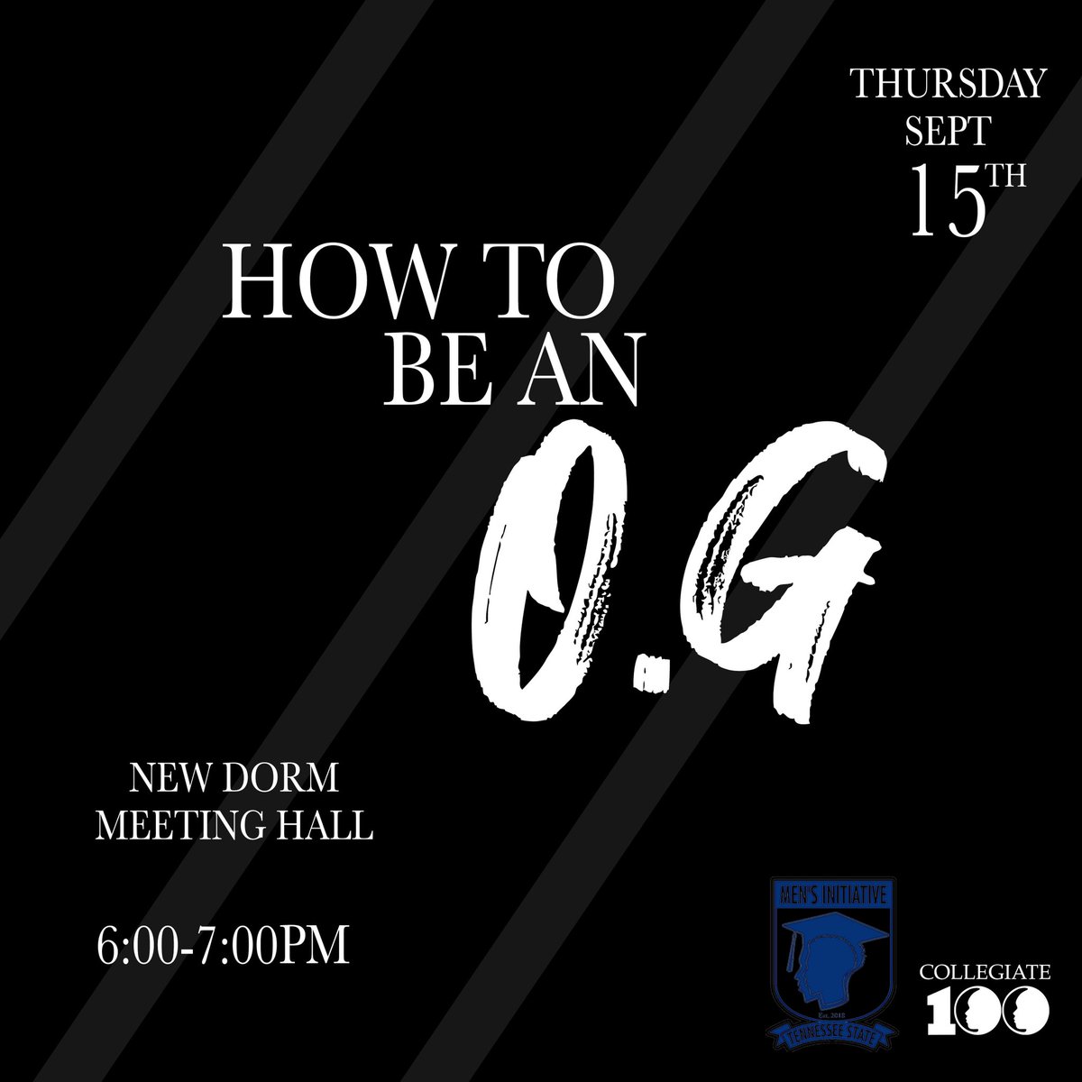 C100TSU's tweet photo. So you think you’re an O.G? Join the gentlemen of The Collegiate 100 on Thursday, September 15th @6:00pm in the new dormitory to get tips on becoming an outstanding gentleman, maintaining your hygiene, and business professional etiquette! We hope to see you guys there! #C100TSU https://t.co/0OGhJTw2R1