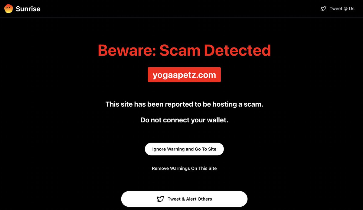 🚨Scam Alert🚨

This is a new scam site blocked by the Sunrise extension. 

https:// yogaapetz. com

❌DO NOT MINT. It will drain your wallet❌ 

Spotted by <a href="/ZenGo/">Zengo Wallet</a>, the most secure crypto wallet (thank you!)