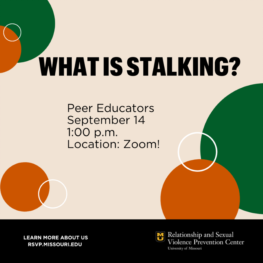 What is stalking? The Peer Educators will answer this question and more during their  Zoom presentation on Sept. 14. We hope to see you there!