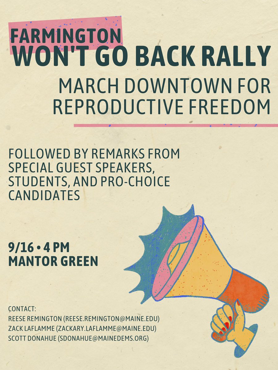 mainecolldems's tweet photo. Please join us this Friday on UMF's campus for a rally/walk led by student organizers in solidarity of reproductive freedom! Kick off is at 4 pm. Bring signs, water, and your voices! #WeWontGoBack https://t.co/tKQ4rTgkhJ