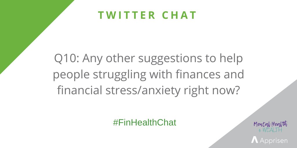 Q10. Any other suggestions to help people struggling with finances and financial stress/anxiety right now? #finhealthchat