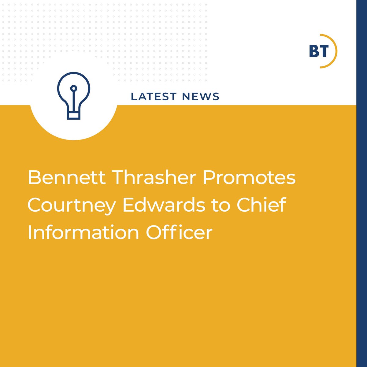 Bennett Thrasher is proud to announce the promotion of Courtney Edwards to Chief Information Officer. Read the full announcement here: hubs.la/Q01mbnKb0 #BetterTogether