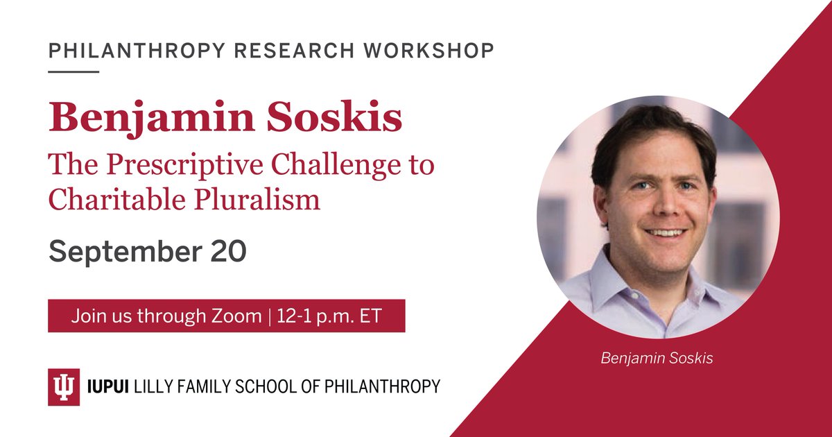PamalaWi's tweet image. Next Tuesday Sept 20 @BenSoskis will be @IUPhilanthropy Research Workshop's guest. He will discuss the evolution of prescriptive norms for giving, and concrete examples of challenges to these norms, incl. the Effective Altruism movement. More information: philanthropy.iupui.edu/prw