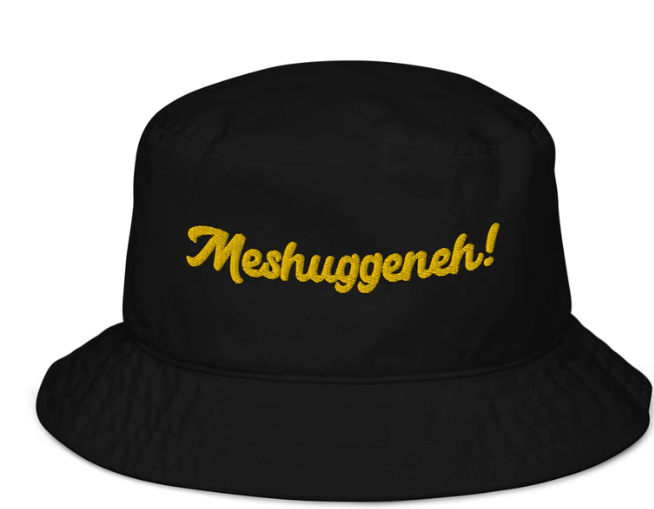 KosherDrip's tweet photo. Tell em what they already know with one of our "Meshuggeneh!" Bucket Hats!
#buckethat #meshuggeneh #kosherdrip #judaica #judaicashop #chutzpah #ruach #jewish #RoshHashanah 

https://t.co/0GMiddlnG0 https://t.co/eOpcdCg5nN