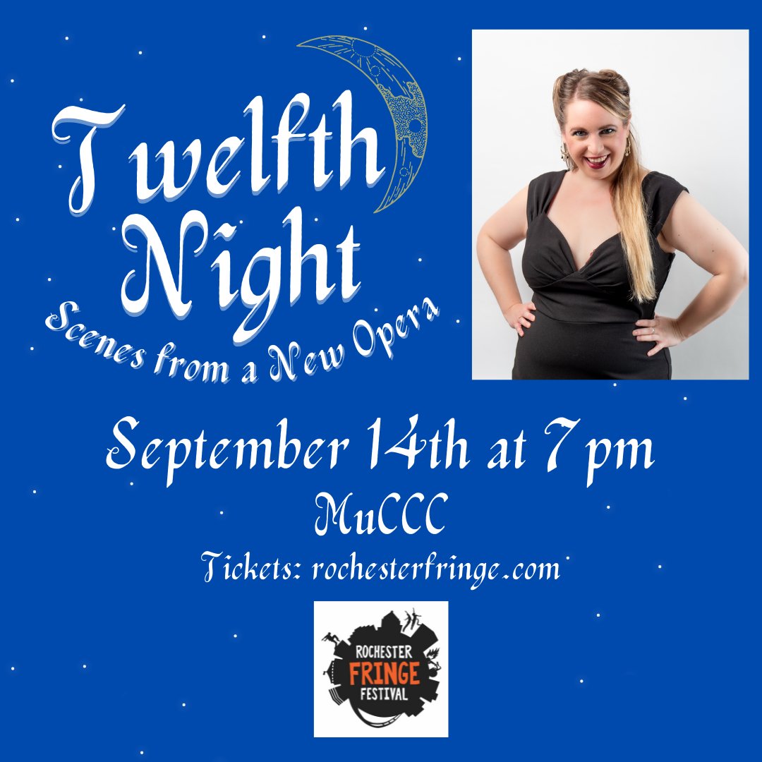 Hey #ROC!  Don't forget: TOMORROW I'll be at @RochesterFringe debuting the role in Viola in Twelfth Night: Scenes from a New Opera - September 14th at 7PM at @MuCCCtheatre.  I'll be the soprano singing all the high notes!  See you there!  #ROCFringe22