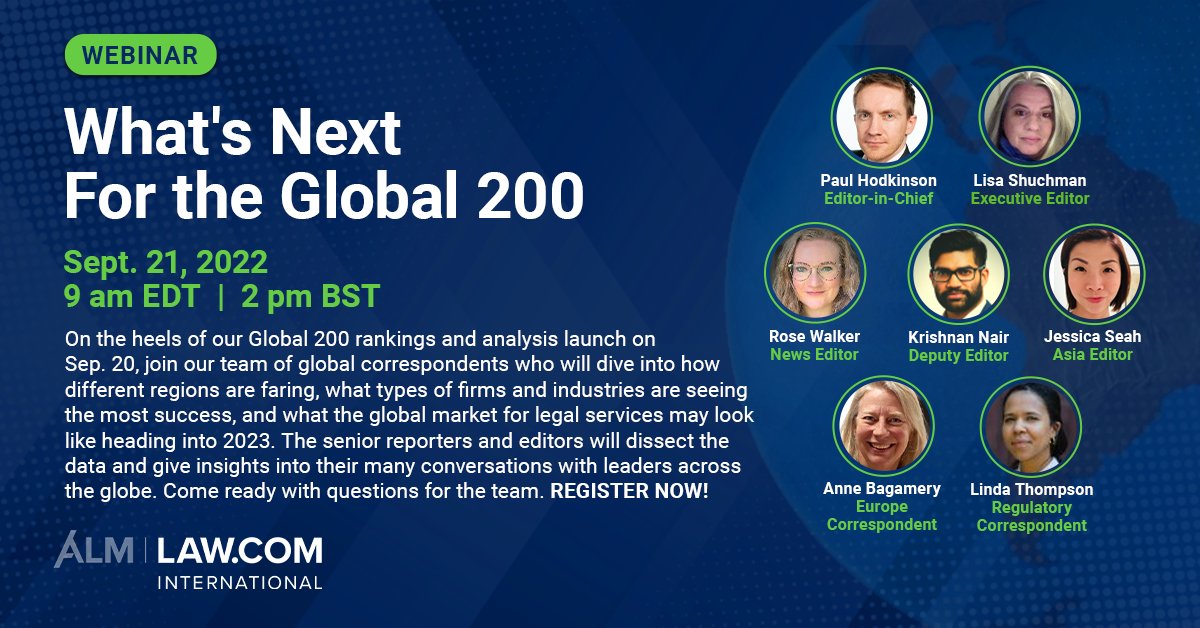 The Global 200 is coming on 9/20!  Join the Law.com International webinar with our global team of correspondents on 9/21 as they break down the details on what the future holds for the top international firms. Register here: bit.ly/Global200Webin…