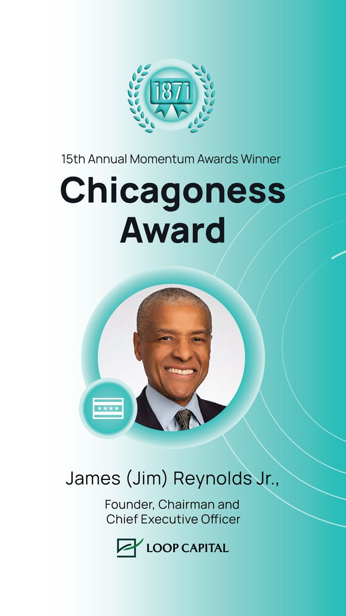 1871tech's tweet photo. ✨ We’re thrilled to announce that @LoopCapital   Founder, Chairman and CEO James (Jim) Reynolds Jr. will be this year’s Chicagoness Award winner at the 15th Annual Momentum Awards!

Read more @  https://t.co/YZtK1XEOUg https://t.co/6K5Ie9m3Xb