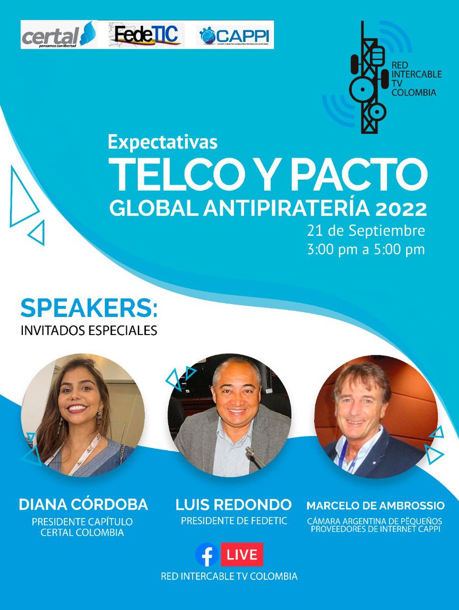 RedInterTvCol's tweet photo. Los invitamos este 21 de septiembre, vía streaming al Conversatorio "Expectativas Telco y Pacto Global Antipiratería 2022", con la participación de 3 speakers: Diana Córdoba, Luis Redondo y Marcelo de Ambrossio. #Certal #Cappi #FedeTIC #PactoGlobalAntiPiratería https://t.co/lMbACHdvjJ
