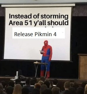 Pikmin4when's tweet photo. The most effort I've ever put into a meme or anything of the sort. How time flies https://t.co/5m7ThCZPKD