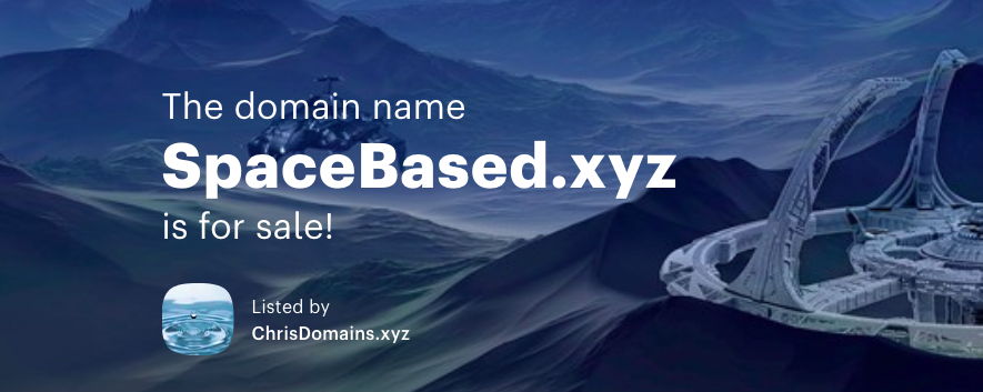 chrisdomains's tweet image. SpaceBased.xyz avail for dev
The .com (not mine) listed for sale @ $52,888
.com, .net, .nl, .xyz, .ir, .space registered
#spacebased #spacebasedsolarpower #solarpower #xyz #space #domain #domains #domainforsale #energy #tech #solarenergy #solarpanels #efficiency