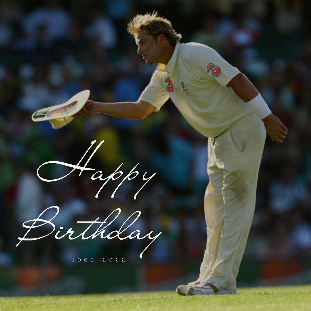 Happy birthday the legend Shane Warne we will miss you sir 