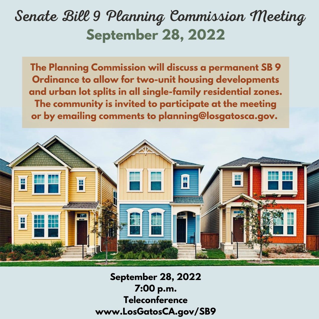 TownLG's tweet photo. The Planning Commission will discuss a permanent SB 9 Ordinance to allow for Two-Unit Housing Developments &amp; Urban Lot Splits in all single-family residential zones on Sept 28, 2022 at 7 pm via teleconference. 

Join us! Details at https://t.co/nAOG99naim. https://t.co/Gd5i38wWgM