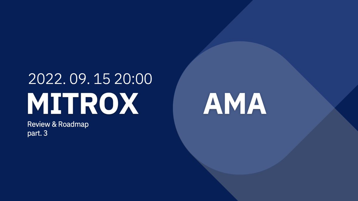 22. 09. 15

"Ask MITROX Anything"

전체 총 정리 및 로드맵 관련 AMA입니다.