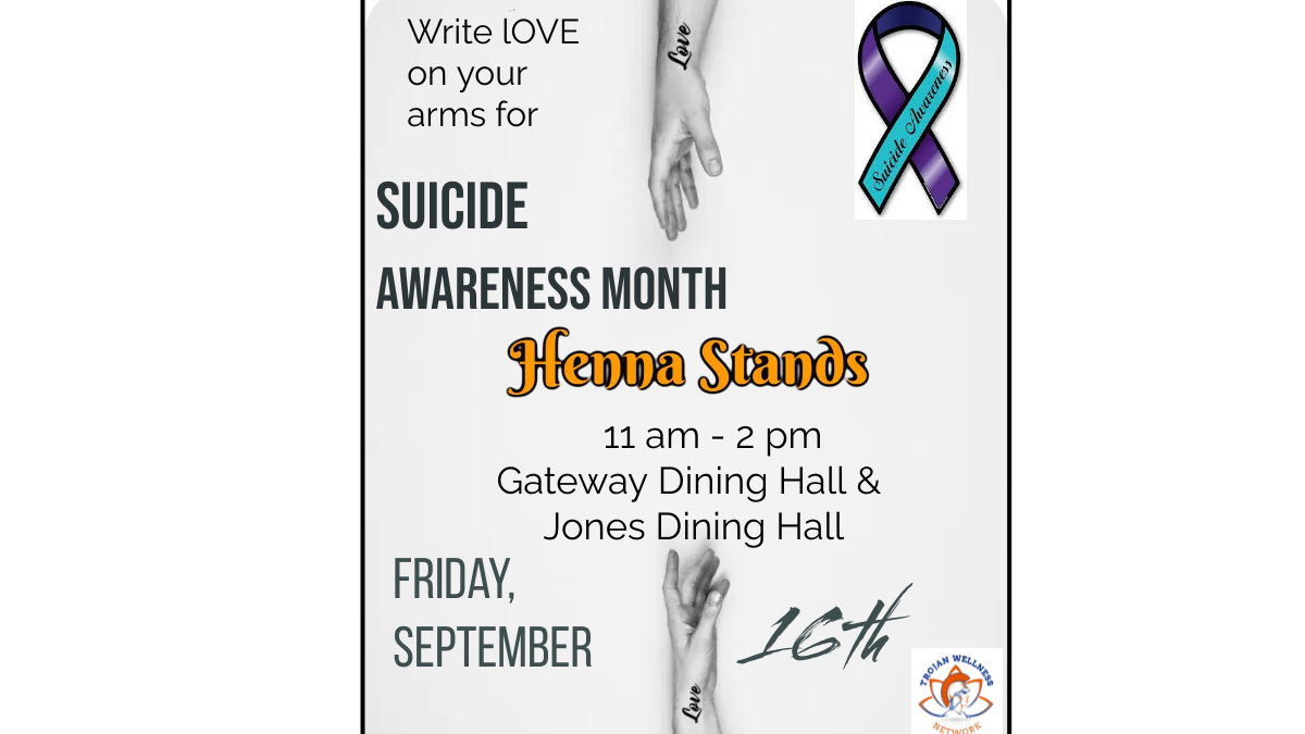 Join the University Counseling Center this Friday, September 16th to write LOVE on your arms for suicide awareness. Henna stands will be set up in Gateway and Jones dining halls from 11 am-2 pm.
