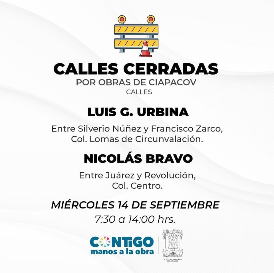 ColimaMunicipio's tweet photo. 🚧 Aviso 🚧
Por trabajos de mantenimiento, un tramo de la calle #LuisG.Urbina y #NicolásBravo permanecerán cerradas mañana, 14 de septiembre.
¡Maneja con precaución! https://t.co/5l57HfWlIK