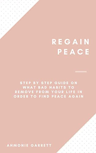 Download# Regain Peace: Step by Step Guide on What Bad Habits to Remove