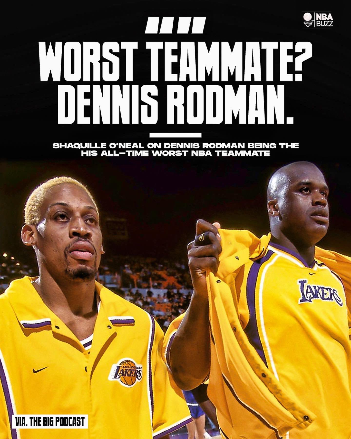 NBA Buzz on Twitter "Shaquille O’Neal says Dennis Rodman was the worst teammate he ever had in