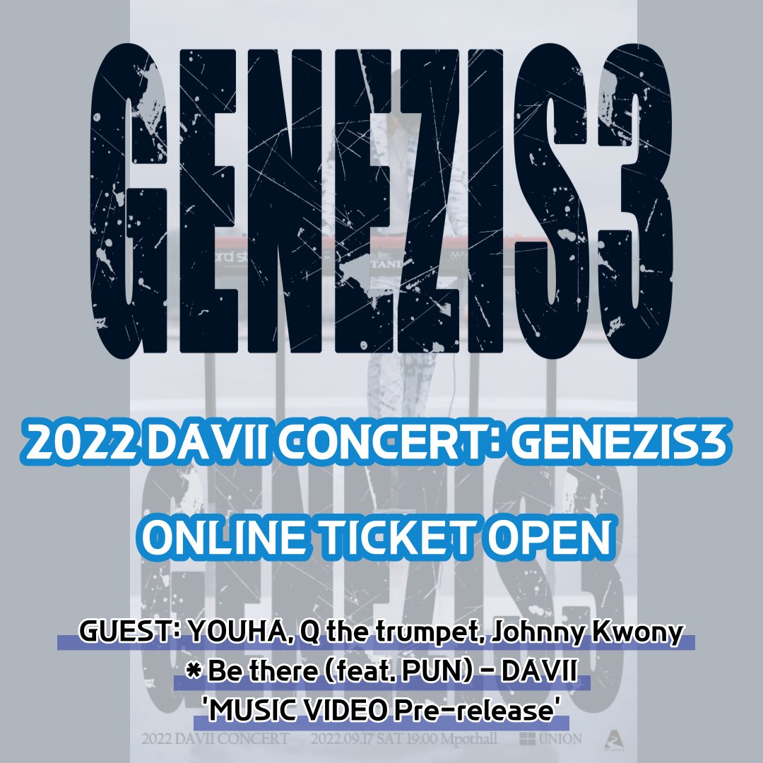davii_official's tweet photo. [2022 DAVII CONCERT: GENEZIS3 online streaming ticket open]

🌪 Guests include YOUHA, Q the trumpet and Johnny Kwony.

➀ @union_pic Click on the profile link.
➁ Click the link and buy tickets at Hello Live.

Or Search for "davii" in Hello Live🔍
https://t.co/L8OO5NZlMg https://t.co/91CdlfCjI8