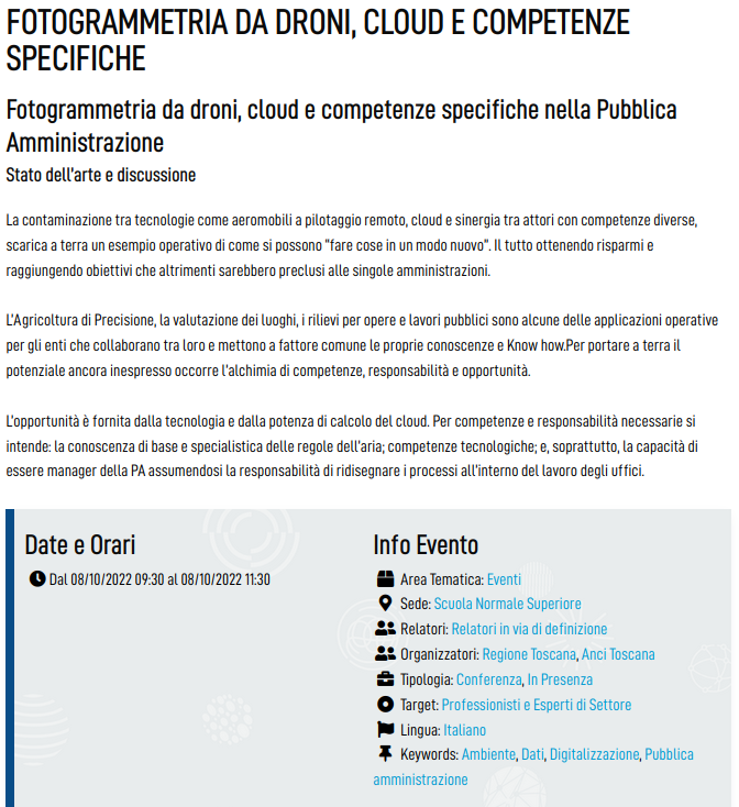 #SaveTheDate #Pisa 8 ottobre "#Fotogrammetria da #droni, #cloud e competenze specifiche nella PA. Stato dell’arte e discussione" a  <a href="/Internetfest/">Internet Festival</a> 
Trai relatori: Enac, Osservatorio Droni  PoliMi, Docenti Geomatica UniPI.