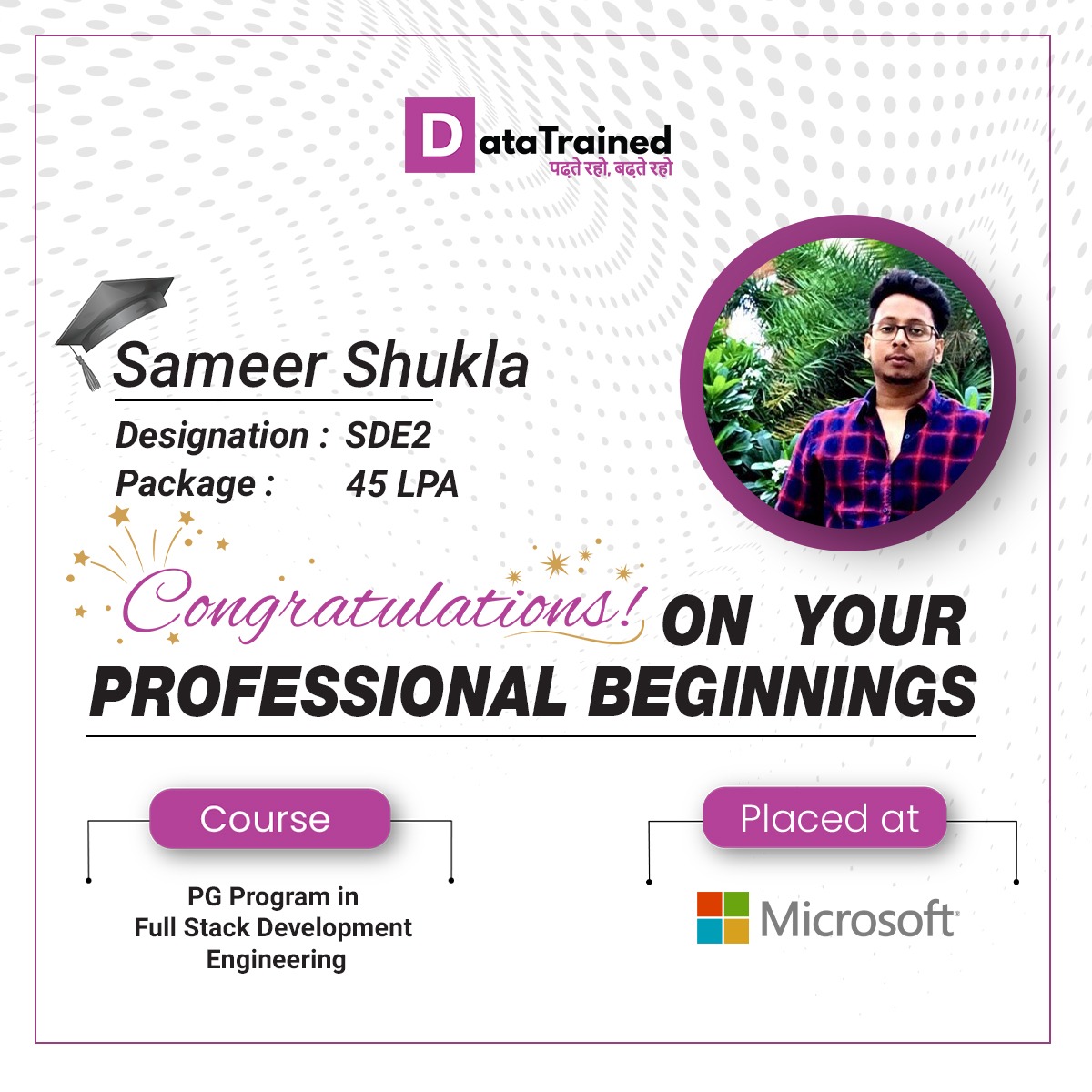 data_trained's tweet image. 📢 DataTrained takes immense pleasure in sharing with you all the success of our student 𝐒𝐚𝐦𝐞𝐞𝐫 𝐒𝐡𝐮𝐤𝐥𝐚.
👨🎓We congratulate you on getting placed in 𝐌𝐢𝐜𝐫𝐨𝐬𝐨𝐟𝐭 as 𝐒𝐃𝐄𝟐.
👉👉𝐄𝐧𝐫𝐨𝐥𝐥 𝐍𝐨𝐰 :bit.ly/32RfWPg
#DataTrainedplacement