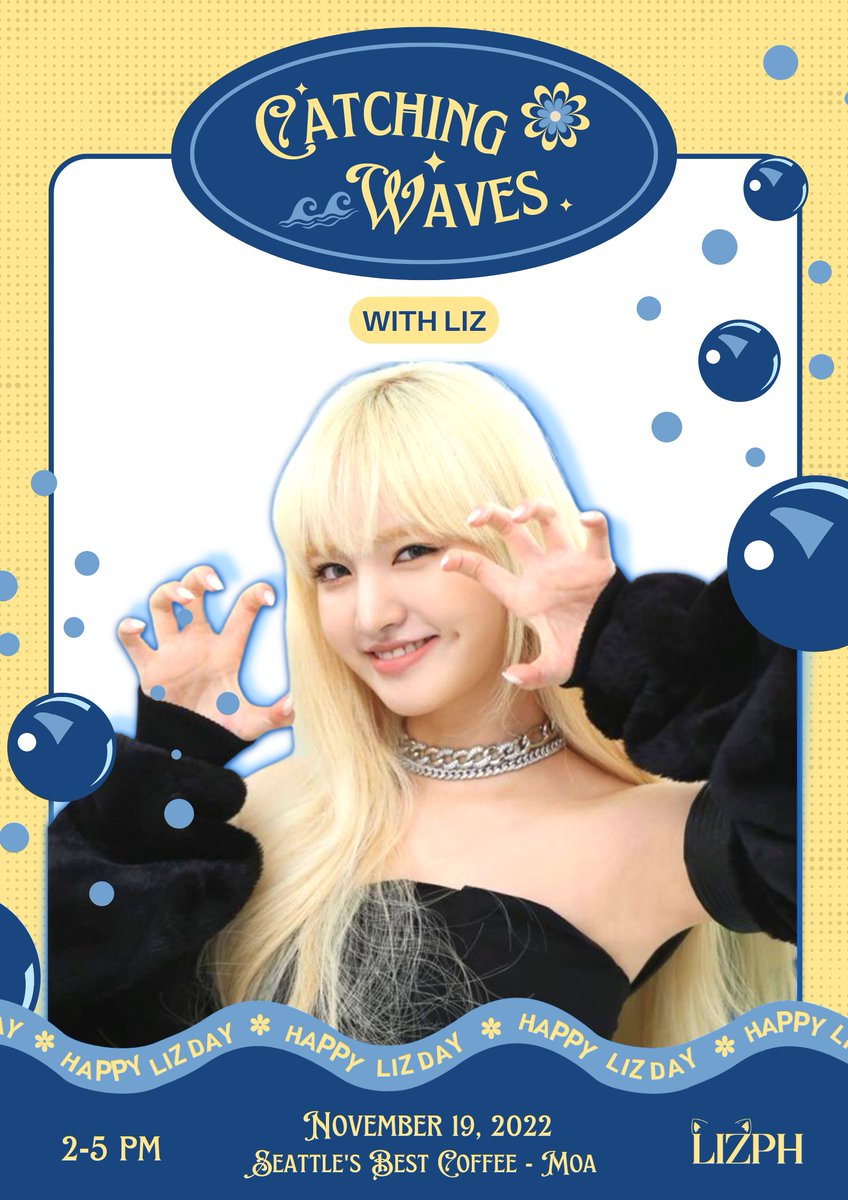 LIZPH_'s tweet photo. [FANPROJECT] 📢

LIZ Philippines presents CATCHING WAVES WITH LIZ 🌊! 

Let’s celebrate LIZ’ birthday on Nov. 19, 2022 at Seattle’s Best Coffee, Mall of Asia. 

REGISTRATION for attendees is now open until OCTOBER 15, 2022! 
https://t.co/etVy2T0BTD

#CatchingWavesWithLIZ
#LIZPH https://t.co/uAW4IaclSM