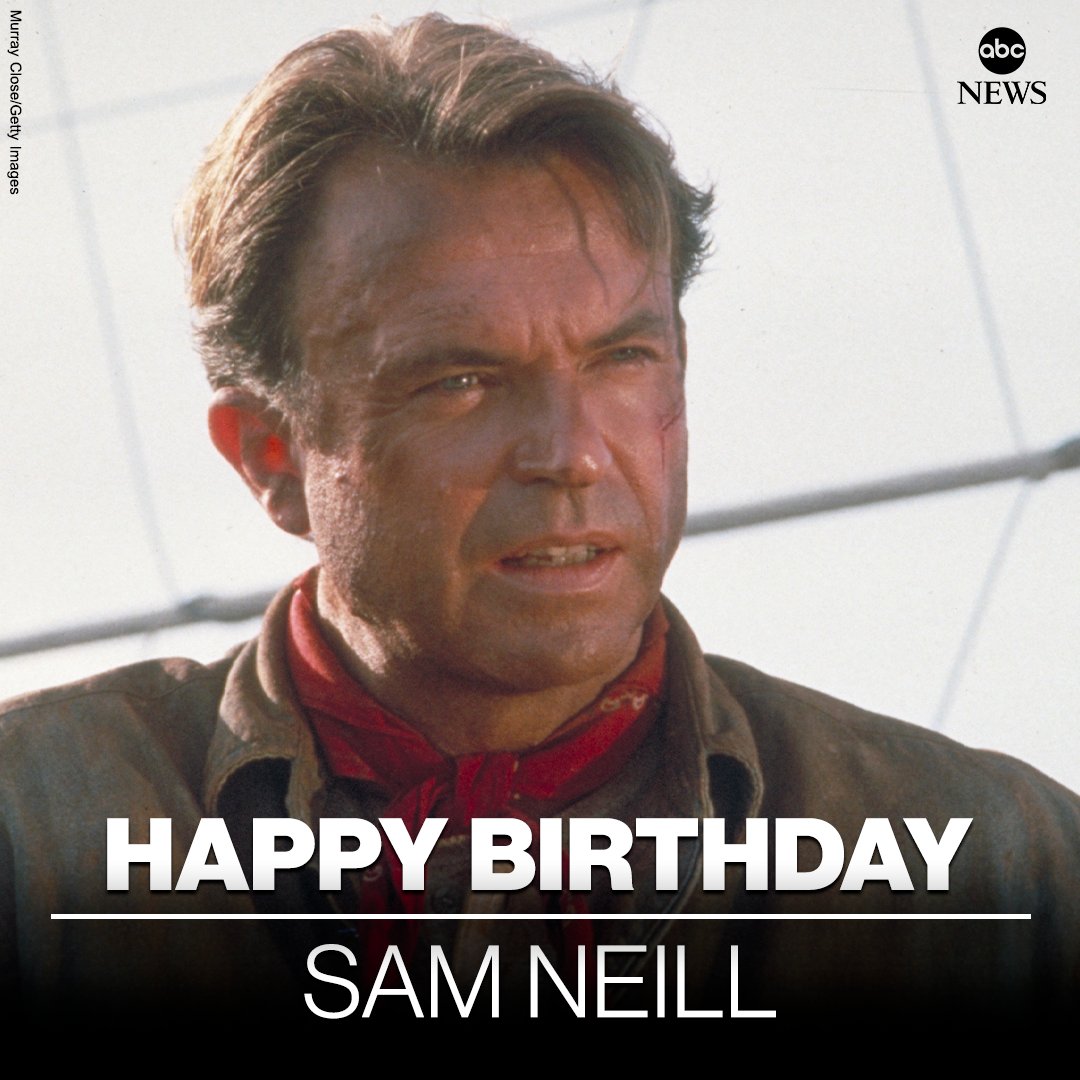 HAPPY BIRTHDAY: Actor Sam Neill is 75 today.  