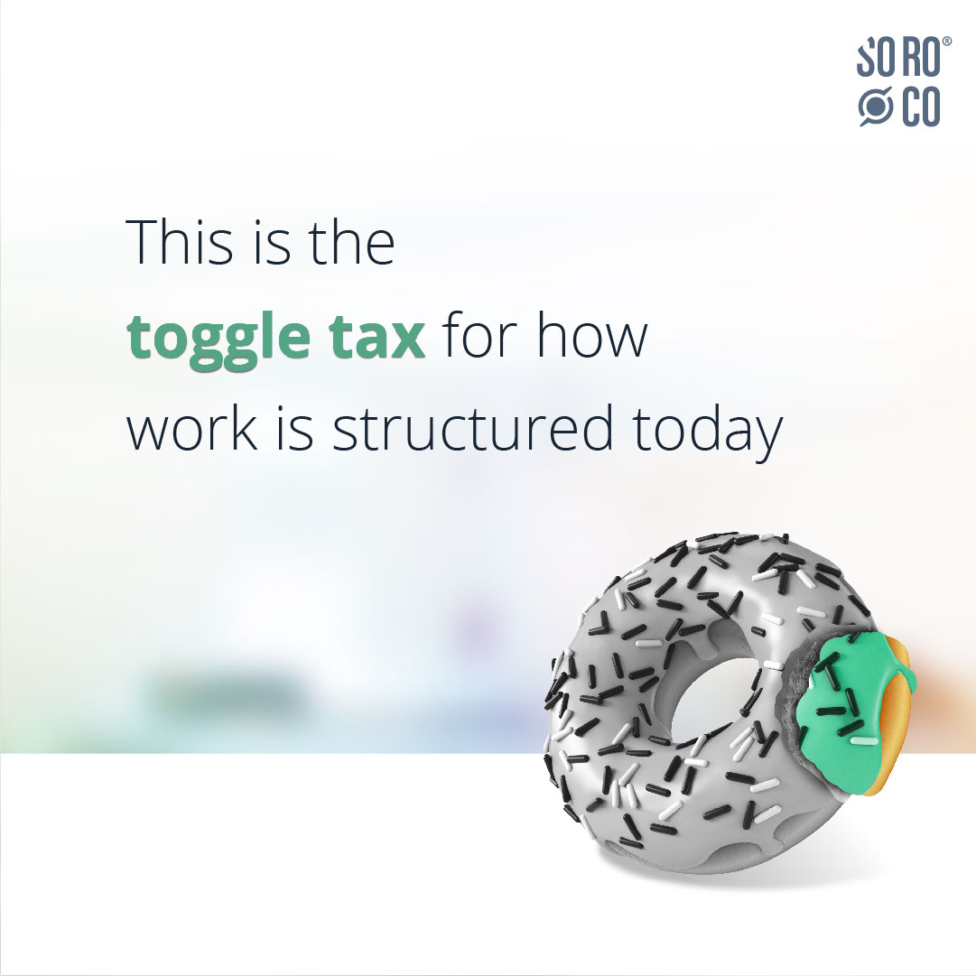 SorocoGlobal's tweet photo. We are overwhelmed by apps and tools at the workplace. 

Constantly jumping between apps can impact attention span &amp; #productivity. 

Our latest study published in @HarvardBiz, finds constant app switching results in a #togglingtax.

Read more: https://t.co/uW7i7ZKSHf

#workgraph https://t.co/JIhT20L2FE