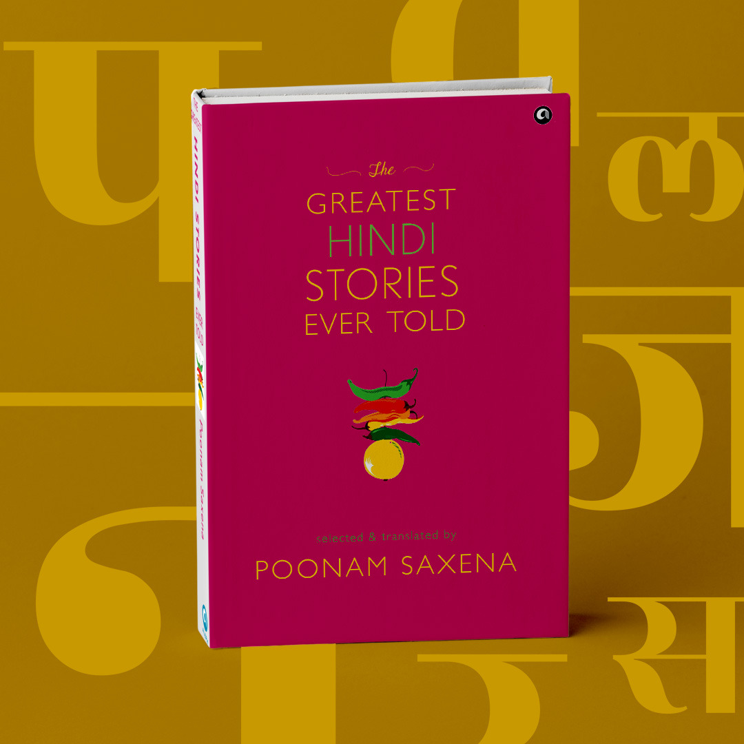 AlephBookCo's tweet photo. This Hindi Diwas, celebrate the finest short stories in Hindi literature from the literary masters in #TheGreatestHindiStoriesEverTold, selected and edited by Poonam Saxena. https://t.co/RMiXtgowSR