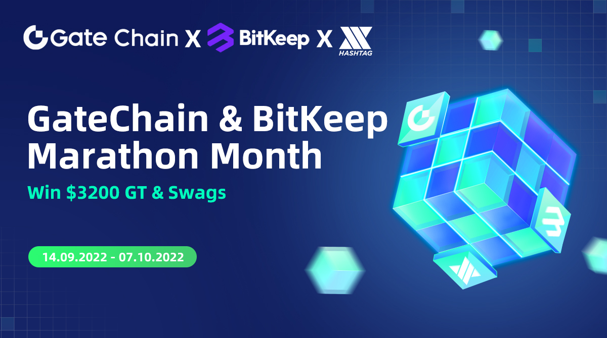 GateLayer's tweet photo. 🎊GateChain &amp; BitKeep Marathon Month will start in 2 hours! @BitKeepDaily @BitKeepOS 🎊

👏Join community events, win $3200 GT(Gate Token) and @xhashtagio Swags!

⏳Duration: 14.09.2022 5pm - 07.10.2022 5pm (GMT+8)

👉Details: https://t.co/mTwHaNPaNs https://t.co/EOuhkRs44A