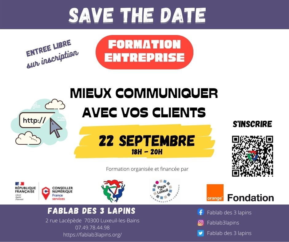 fablab3lapins's tweet photo. Le Fablab des trois lapins, en partenariat avec la @CCPLX et la @FondationOrange , vous propose une formation intitulée « Mieux communiquer avec vos clients » le jeudi 22 septembre à 19 heure dans nos locaux à Luxeuil-les-Bains.

Pour participer : https://t.co/o7ew8slqJo https://t.co/qCfSVfa0nb