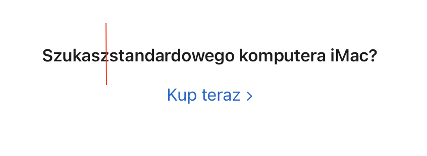 tolekbaran's tweet photo. Hey, @AppleSupport. Found a little bug on polish version of eshop. URL: https://t.co/PcRWzKEpT2
No space between "Szukasz" and "standardowego". https://t.co/pGNfW6yzBd