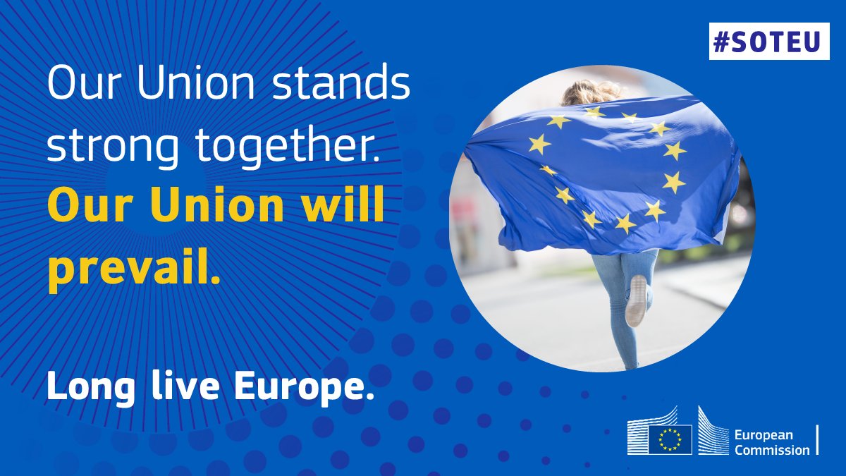EU_Commission's tweet photo. Our Union stands strong together.  

𝗢𝘂𝗿 𝗨𝗻𝗶𝗼𝗻 𝘄𝗶𝗹𝗹 𝗽𝗿𝗲𝘃𝗮𝗶𝗹. 

Long live Europe. 

#SOTEU https://t.co/4P93T0omJJ