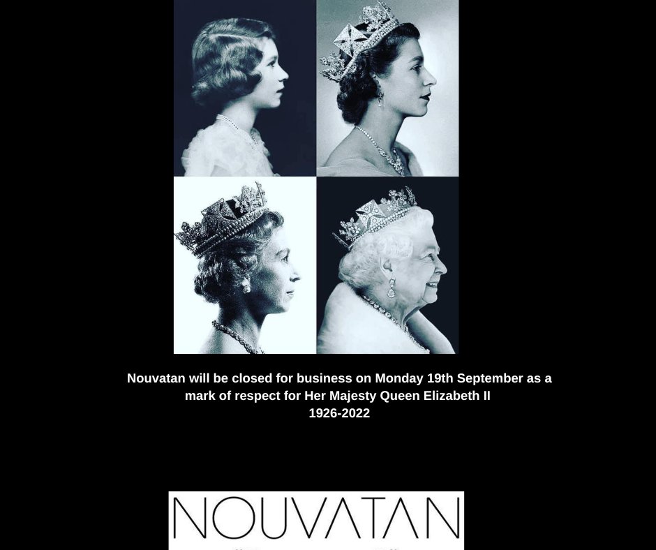 Nouvatan_'s tweet photo. As a mark of respect for Her Majesty Queen Elizabeth II, we will be closed for business on Monday 19th September. https://t.co/raXt7LMS2c