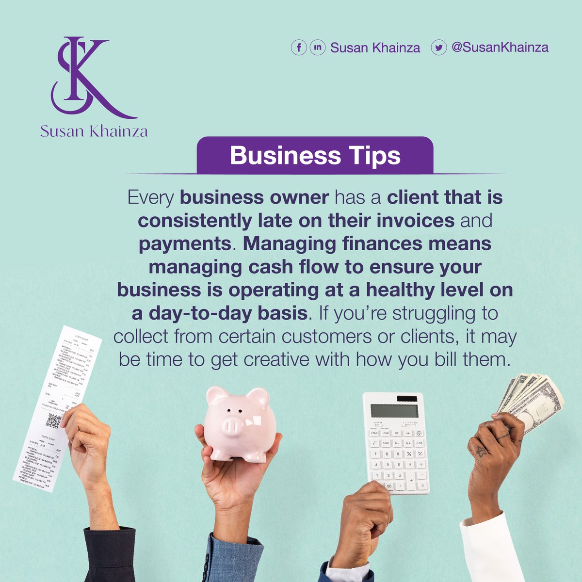 SusanKhainza's tweet photo. How can a business ensure ready cash to meet day-to-day operations? How do you manage your receivables? Here is a #BusinessProTIP for you. #SKBusinessAdvisory #KayanConsultancy https://t.co/rJqn7hAjSV