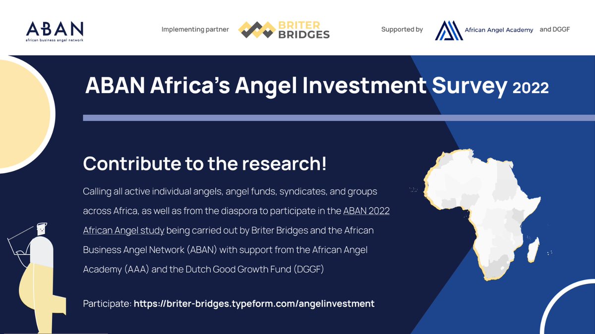 Thanks to <a href="/TheDGGF/">DutchGoodGrowthFund</a> our 2022 ABAN Angel Investment Survey of African business angels activities is on with our partners @briterbridges
&amp; <a href="/AAA_AngelInvest/">African Angel Academy</a>.  Individual angels, syndicate and network members can contribute here briter-bridges.typeform.com/angelinvestment! Results at #AESIS2022