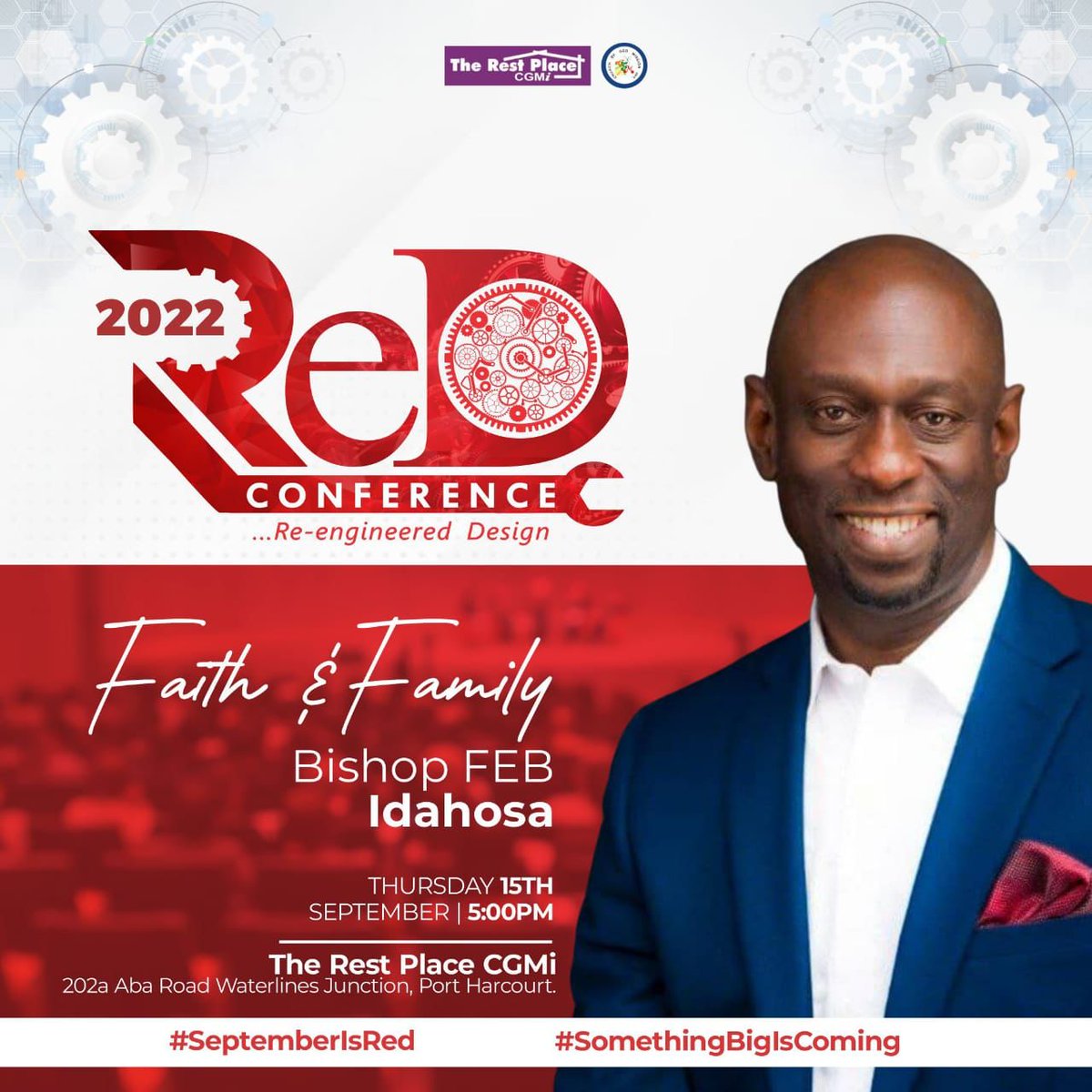 RestPlaceChurch's tweet photo. This Thursday at the ReD conference... Bishop FEB Idahosa on Faith and Family.
Time: 5pm
Venue: The Rest Place CGMi 202A Aba road Port Harcourt
Invite, your family, friends, colleagues, etc.
#SomethingBigIsComing
#SeptemberIsReD #Day5 https://t.co/sE24ZdhfOv